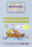 Miniatury matematyczne 12 Uczymy się myśleć.. w.2. Autor: Bobiński Zbigniew, Nodzyński Piotr, Uscki Mirosław. Dadada.pl Okładka książki Miniatury matematyczne 12 Uczymy się myśleć.. w.2