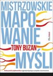 MISTRZOWSKIE MAPOWANIE MYŚLI PODRĘCZNIK UŻYTKOWNIKA NAJPOTĘŻNIEJSZEGO NARZĘDZIA ROZUMOWANIA. Autor: Tony Buzan. Dadada.pl Okładka książki MISTRZOWSKIE MAPOWANIE MYŚLI PODRĘCZNIK UŻYTKOWNIKA NAJPOTĘŻNIEJSZEGO NARZĘDZIA ROZUMOWANIA