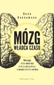 Mózg władca czasu. Autor: Dean Buonomano. Dadada.pl Okładka książki Mózg władca czasu