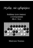 Okładka książki Myśląc nie zgłupiejesz 6-7 kyu