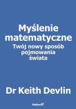 Okładka książki MYŚLENIE MATEMATYCZNE TWÓJ NOWY SPOSÓB POJMOWANIA ŚWIATA