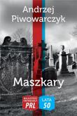 Najlepsze kryminały PRL. Lata 50. Maszkary. Autor: Andrzej Piwowarczyk. Dadada.pl Okładka książki Najlepsze kryminały PRL. Lata 50. Maszkary