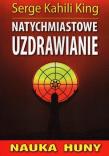 Okładka książki Natychmiastowe uzdrawianie. Nauka huny