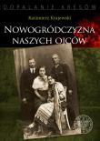 Okładka książki Nowogródczyzna naszych ojców