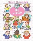 Okładka książki Obrazki dla maluchów - Dbaj o zdrowie w.2018