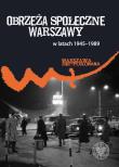 Obrzeża społeczne komunistycznej Warszawy (1945-1989). Autor: Pleskot Patryk. Dadada.pl Okładka książki Obrzeża społeczne komunistycznej Warszawy (1945-1989)