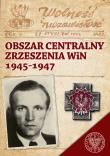 Obszar Centralny Zrzeszenia WiN 1945-1947. Autor: Łabuszewski Tomasz. Dadada.pl Okładka książki Obszar Centralny Zrzeszenia WiN 1945-1947