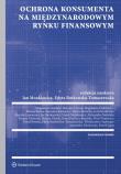 Ochrona konsumenta na polskim i międzynarodowym rynku finansowym. Autor: Jan Monkiewicz (red.), dr hab. Edyta Rutkowska-Tomaszewska. Dadada.pl Okładka książki Ochrona konsumenta na polskim i międzynarodowym rynku finansowym