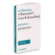 Okładka książki Ochrona Własności Intelektualnej i prawo prasowe 2019