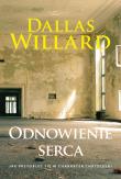 Odnowienie serca. Autor: Dallas Willard. Dadada.pl Okładka książki Odnowienie serca