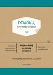 Okładka książki Opowiedz o sobie Dziadku, opowiedz o sobie