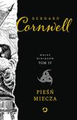 Pieśń miecza. Autor: Bernard Cornwell. Dadada.pl Okładka książki Pieśń miecza