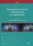 Planowanie leczenia i dozymetria w radioterapii Tom 2. Wydawca: Via Medica. Dadada.pl Opakowanie Planowanie leczenia i dozymetria w radioterapii Tom 2