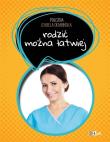 POŁOŻNA IZA DEMBIŃSKA RADZI RODZIĆ MOŻNA ŁATWO. Autor: Dembińska Izabela. Dadada.pl Okładka książki POŁOŻNA IZA DEMBIŃSKA RADZI RODZIĆ MOŻNA ŁATWO