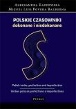 POLSKIE CZASOWNIKI DOKONANE I NIEDOKONANE. Autor: ALEKSANDRA KASZOWSKA, MIGUEL LUIS POVEDA BALBUENA. Dadada.pl Okładka książki POLSKIE CZASOWNIKI DOKONANE I NIEDOKONANE