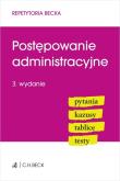 Postępowanie administracyjne Repetytoria w3. Autor: Ablewicz Joanna, Gołaszewski Piotr, Rojewski Michał. Dadada.pl Okładka książki Postępowanie administracyjne Repetytoria w3