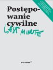 Okładka książki POSTĘPOWANIE CYWILNE LAST MINUTE 01.2019