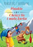 Okładka książki Powiastki z morałem. Pinokio, Chciwy lis i mała kurka