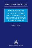 Okładka książki Pranie pieniędzy w prawie polskim na tle europ