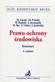 Prawo ochrony środowiska Komentarz. Autor: Górski Marek, Pchałek Marcin, Radecki Wojciech. Dadada.pl Okładka książki Prawo ochrony środowiska Komentarz