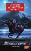 PRZEDSMAK GORYCZY SIOSTRY ZE ZŁOTEGO BRZEGU TOM 38. Autor: Jeanette Semb. Dadada.pl Okładka książki PRZEDSMAK GORYCZY SIOSTRY ZE ZŁOTEGO BRZEGU TOM 38