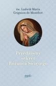Przedziwny sekret Różańca Świętego. Autor: Św. Ludwik Maria Grignion De Montfort. Dadada.pl Okładka książki Przedziwny sekret Różańca Świętego