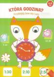 Okładka książki Przyklejaj, baw się i ucz - Która godzina? 6-8 lat
