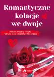 ROMANTYCZNE KOLACJE WE DWOJE. Autor: Opracowanie zbiorowe. Dadada.pl Okładka książki ROMANTYCZNE KOLACJE WE DWOJE