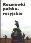 Rozmówki polsko rosyjskie. Autor: Sokołowska Helena. Dadada.pl Okładka książki Rozmówki polsko rosyjskie