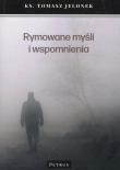 Rymowane myśli i wspomnienia. Autor: ks. Tomasz Jelonek. Dadada.pl Okładka książki Rymowane myśli i wspomnienia