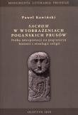 Sacrum w wyobrażeniach pogańskich Prusów. Autor: Paweł Skawiński. Dadada.pl Okładka książki Sacrum w wyobrażeniach pogańskich Prusów