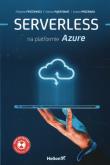 Serverless na platformie Azure. Autor: Fryźlewicz Zbigniew, Dariusz Parzygnat. Dadada.pl Okładka książki Serverless na platformie Azure