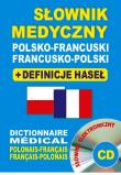 Słownik medyczny pol-fr i fr-pol + definicje + CD. Autor: Żukrowski Bartłomiej, Dobrowolska Julia, Lemańska Aleksandra. Dadada.pl Okładka książki Słownik medyczny pol-fr i fr-pol + definicje + CD