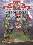 Srebrni na szlakach Niepodległej. Autor: Konarski Michał, Ronek Hubert. Dadada.pl Okładka książki Srebrni na szlakach Niepodległej