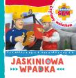 Okładka książki Strażak Sam Czytamy maluchom. Jaskiniowa wpadka