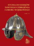 Studia do dziejów dawnego uzbrojenia i ubioru wojskowego. Wydawca: Muzeum Narodowe w Krakowie. Dadada.pl Opakowanie Studia do dziejów dawnego uzbrojenia i ubioru wojskowego