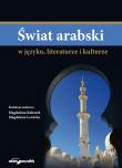 Świat arabski w języku literaturze i kulturze. Autor: Kubarek Magdalena, Lewicka Magdalena. Dadada.pl Okładka książki Świat arabski w języku literaturze i kulturze
