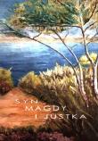 Syn Magdy i Justka. Autor: Przybyłek Alfred. Dadada.pl Okładka książki Syn Magdy i Justka