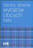 Szkolny słownik wyrazów obcych  PWN. Autor: Wiśniakowska Lidia. Dadada.pl Okładka książki Szkolny słownik wyrazów obcych  PWN
