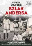 Szlak Andersa T.36 Polska diaspora. Autor: Norman Davies. Dadada.pl Okładka książki Szlak Andersa T.36 Polska diaspora