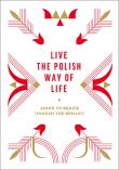 Take it easy! The Polish way of life. Autor: Chomątowska Beata, DOROTA GRUSZKA. Dadada.pl Okładka książki Take it easy! The Polish way of life