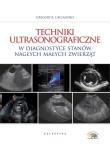 Okładka książki Techniki ultrasonograficzne w diagnostyce stanów nagłych małych zwierząt