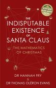 The Indisputable Existence of Santa Claus. Autor: Hannah Fry. Dadada.pl Okładka książki The Indisputable Existence of Santa Claus