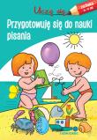 UCZĘ SIĘ PRZYGOTOWUJĘ SIĘ DO NAUKI PISANIA. Autor: Opracowanie zbiorowe. Dadada.pl Okładka książki UCZĘ SIĘ PRZYGOTOWUJĘ SIĘ DO NAUKI PISANIA