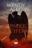 Upadek Lucyfera. Autor: Alec Wendy. Dadada.pl Okładka książki Upadek Lucyfera