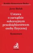Okładka książki Ustawa o zarządzie sukcesyjnym przedsiębiorstwem osoby fizycznej