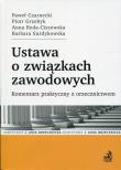 Ustawa o związkach zawodowych. Autor: Czarnecki Paweł, Grzebyk Piotr, Anna Reda-Ciszewska, Surdykowska Barbara. Dadada.pl Okładka książki Ustawa o związkach zawodowych