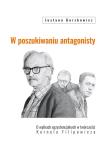 W poszukiwaniu antagonisty. Autor: Gorzkowicz Justyna. Dadada.pl Okładka książki W poszukiwaniu antagonisty