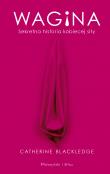 Okładka książki Wagina. Sekretna historia kobiecej siły