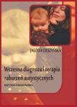Wczesna diagnoza i terapia zaburzeń ..- Cieszyńska. Autor: Cieszyńska Jagoda. Dadada.pl Okładka książki Wczesna diagnoza i terapia zaburzeń ..- Cieszyńska